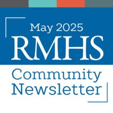 May 2025 RMHS Community Newsletter