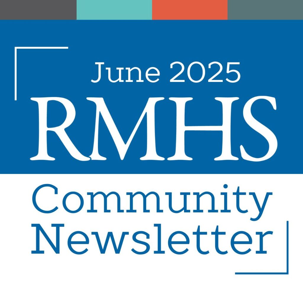 RMHS Community Newsletter – June 2025