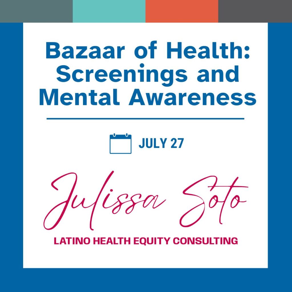 Bazaar of Health: Screenings and Mental Awareness – Sunday, July 27
