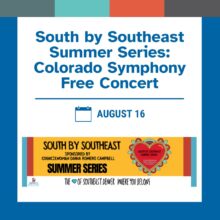 South by Southeast Summer Series: Colorado Symphony Free Concert – Saturday, August 16 Image