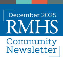Graphic reading ‘December 2025 RMHS Community Newsletter.’ The design features white text on a blue background with clean lines and a row of muted color blocks across the top