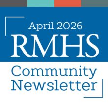 Graphic for the RMHS Community Newsletter featuring the text “April 2026 RMHS Community Newsletter” in blue and white on a clean, modern layout with decorative colored blocks across the top.