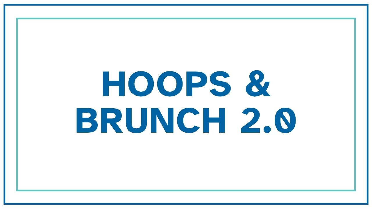 Hoops and brunch graphic with blue lettering and a blue border