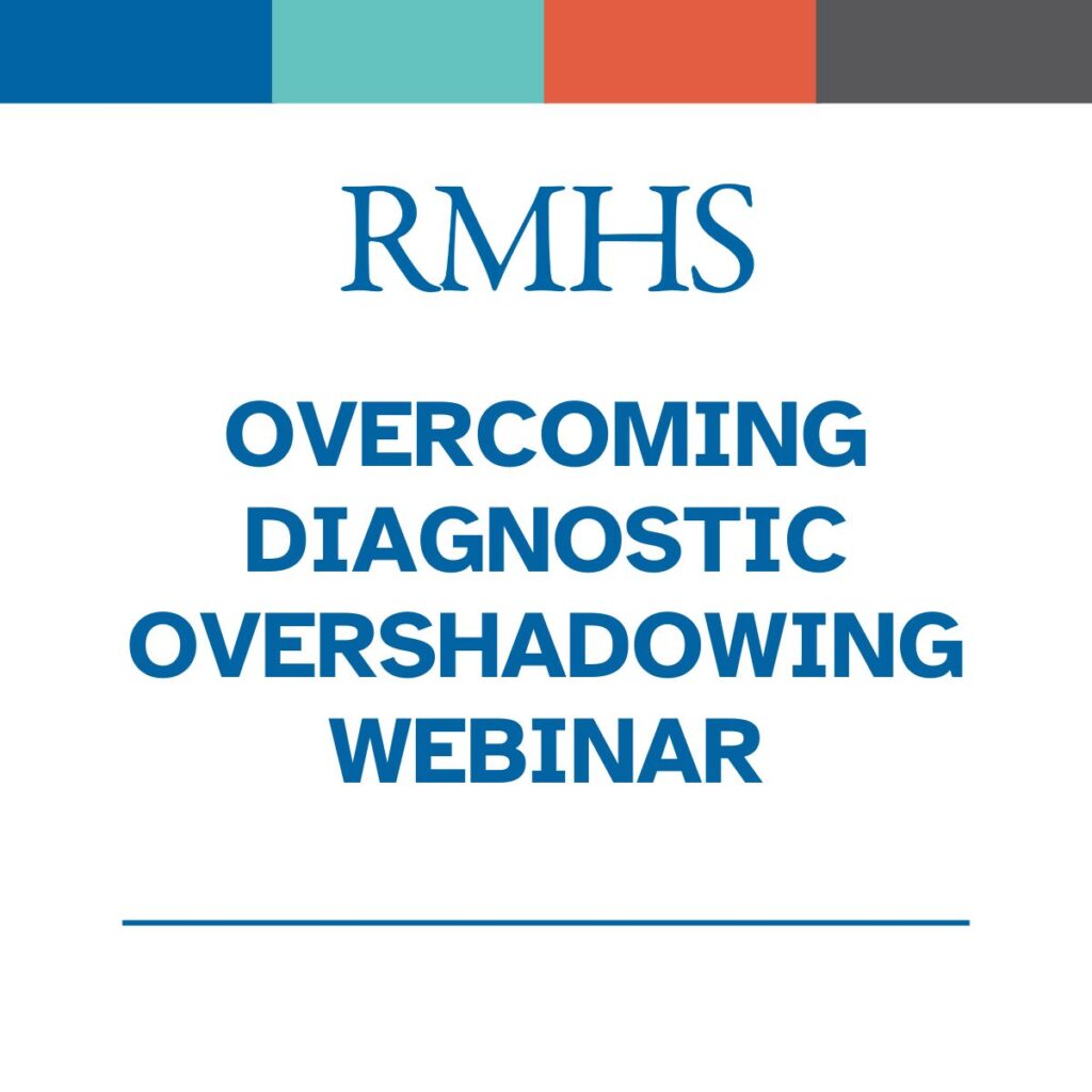 Overcoming Diagnostic Overshadowing Webinar