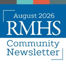 Graphic that says August 2026 and RMHS Community Newsletter with blue and white back ground and a color bar on the top.