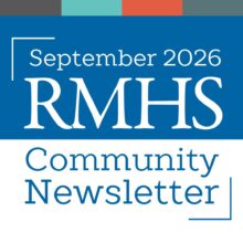 Graphic for the September 2026 RMHS Community Newsletter, featuring a blue and white design with the RMHS name, newsletter title, and a multicolored strip along the top..-